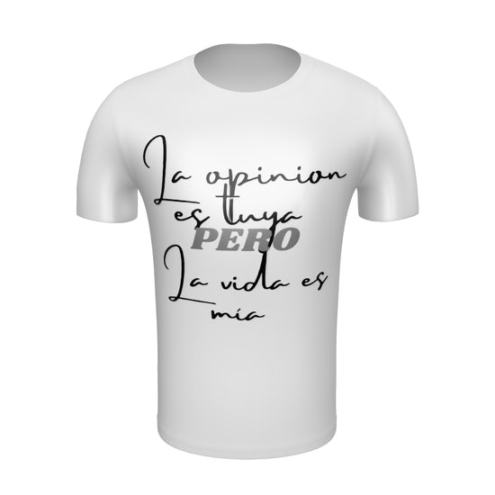Men's t-shirt - La opinion es tuya, pero la vida es mia